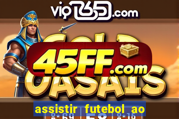 assistir futebol ao vivo futemax real madrid